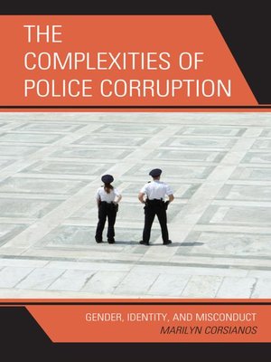 cover image of The Complexities of Police Corruption